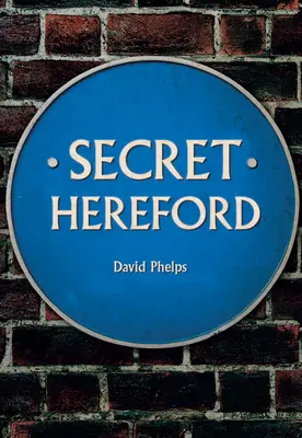 Sekretne Hereford - Secret Hereford