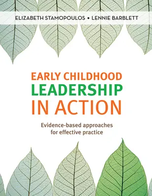 Early Childhood Leadership in Action - oparte na dowodach podejście do skutecznej praktyki - Early Childhood Leadership in Action - Evidence-based approaches for effective practice