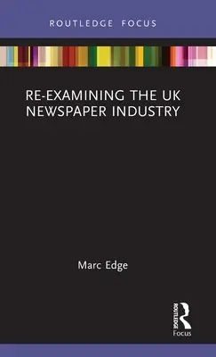 Ponowna analiza brytyjskiego przemysłu prasowego - Re-examining the UK Newspaper Industry