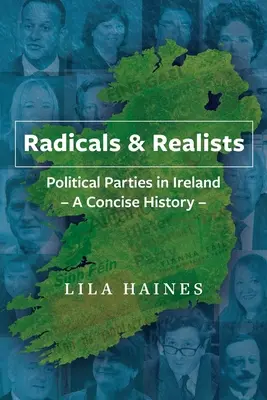 Radykałowie i realiści - partie polityczne w Irlandii: Zwięzła historia - Radicals & Realists - Political Parties in Ireland: A Concise History