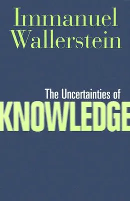 Niepewność wiedzy - The Uncertainties of Knowledge