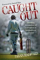 Caught Out - Szokujące rewelacje o korupcji w międzynarodowym krykiecie - Caught Out - Shocking Revelations of Corruption in International Cricket