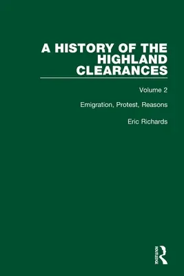 Historia „Highland Clearances”: Emigracja, protesty, przyczyny - A History of the Highland Clearances: Emigration, Protest, Reasons