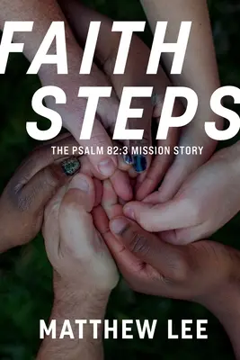 Faith Steps: Historia misji Psalmu 82:3 - Faith Steps: The Psalm 82:3 Mission Story