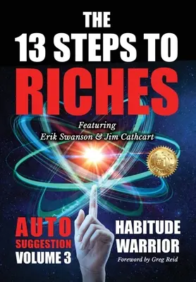 13 kroków do bogactwa: Wojownik nawyków Tom 3: AUTO SUGESTIA z Jimem Cathcartem - The 13 Steps To Riches: Habitude Warrior Volume 3: AUTO SUGGESTION with Jim Cathcart