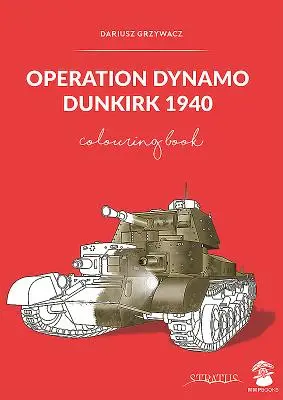 Operacja Dynamo: Dunkierka 1940 - Operation Dynamo: Dunkirk 1940