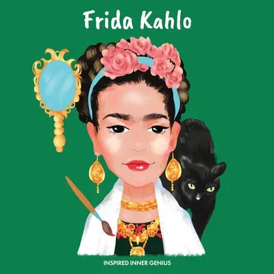 Frida Kahlo: (książka biograficzna dla dzieci, dzieci w wieku od 5 do 10 lat, kobieta artystka, kreatywność, obrazy, sztuka) - Frida Kahlo: (Children's Biography Book, Kids Ages 5 to 10, Woman Artist, Creativity, Paintings, Art)