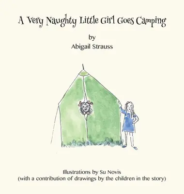 Bardzo niegrzeczna dziewczynka jedzie na kemping - A Very Naughty Little Girl Goes Camping