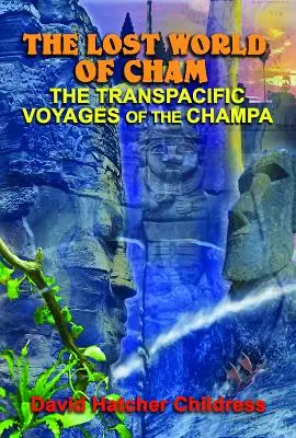 The Lost World of Cham: Transpacyficzne podróże statku Champa - The Lost World of Cham: The Transpacific Voyages of the Champa