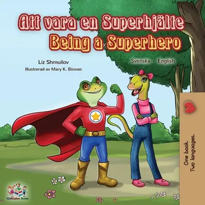 Bycie superbohaterem (szwedzko-angielska książka dwujęzyczna) - Being a Superhero (Swedish English Bilingual Book)