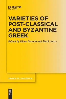 Odmiany postklasycznej i bizantyjskiej greki - Varieties of Post-classical and Byzantine Greek