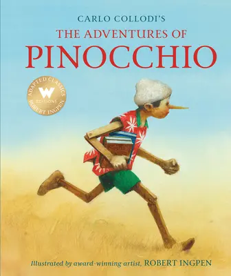 Przygody Pinokia (wydanie skrócone): A Robert Ingpen Illustrated Classic - The Adventures of Pinocchio (Abridged Edition): A Robert Ingpen Illustrated Classic