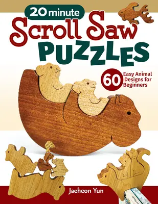 20-Minute Scroll Saw Puzzles: 56 łatwych wzorów zwierząt dla początkujących - 20-Minute Scroll Saw Puzzles: 56 Easy Animal Designs for Beginners