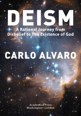 Deizm: Racjonalna podróż od niewiary do istnienia Boga - Deism: A Rational Journey from Disbelief to the Existence of God