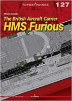 Brytyjski lotniskowiec HMS Furious - The British Aircraft Carrier HMS Furious