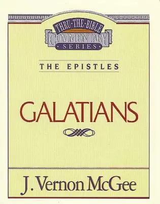 Przekłady Biblijne, tom 46: Listy (Galacjan): 46 - Thru the Bible Vol. 46: The Epistles (Galatians): 46