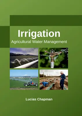 Nawadnianie: Zarządzanie wodą w rolnictwie - Irrigation: Agricultural Water Management