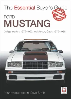 Ford Mustang - 3. generacja: 1979-1993; w tym Mercury Capri: 1979-1986 - Ford Mustang - 3rd generation: 1979-1993; inc Mercury Capri: 1979-1986