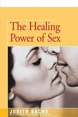 Uzdrawiająca moc seksu - The Healing Power of Sex