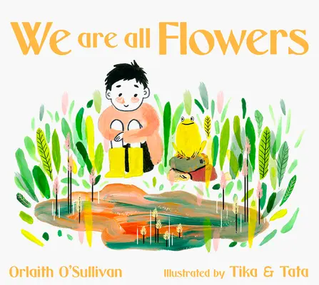 Wszyscy jesteśmy kwiatami: Opowieść o docenianiu innych - We Are All Flowers: A Story of Appreciating Others