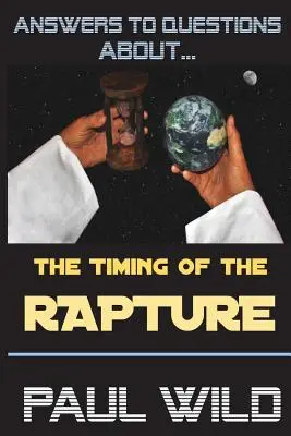 Czas pochwycenia - The Timing of the Rapture