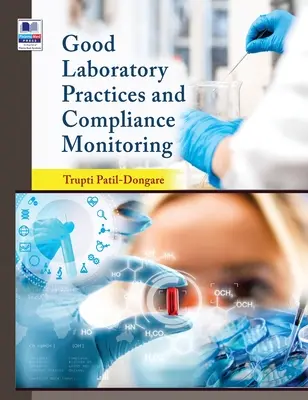 Dobre praktyki laboratoryjne i monitorowanie zgodności - Good Laboratory Practices and Compliance Monitoring