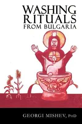 Rytuały myjące z Bułgarii: Wgląd w wykorzystanie wody i ziół w tradycyjnych praktykach leczniczych na Bałkanach - Washing Rituals from Bulgaria: Insights into the use of water and herbs in traditional healing practices in the Balkans