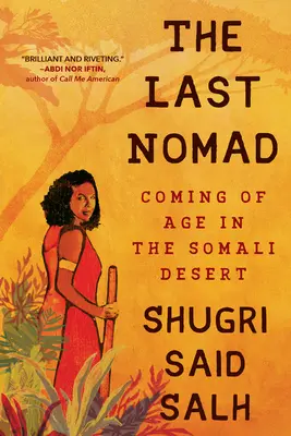 Ostatni Nomad: Dorastanie na somalijskiej pustyni - The Last Nomad: Coming of Age in the Somali Desert