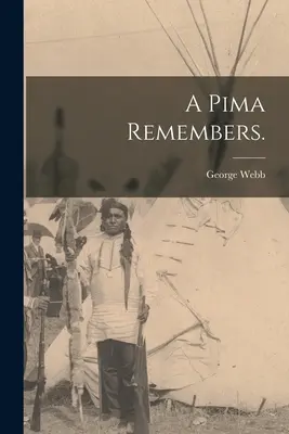 A Pima Remembers.