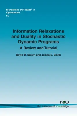 Relaksacja informacji i dualność w stochastycznych programach dynamicznych: Przegląd i samouczek - Information Relaxations and Duality in Stochastic Dynamic Programs: A Review and Tutorial