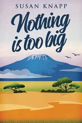 Nic nie jest za duże - Nothing Is Too Big