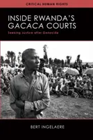 Wewnątrz rwandyjskich sądów Gacaca - poszukiwanie sprawiedliwości po ludobójstwie - Inside Rwanda's Gacaca Courts - Seeking Justice after Genocide