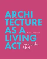 Architektura jako żywy AKT: Leonardo Ricci - Architecture as Living ACT: Leonardo Ricci