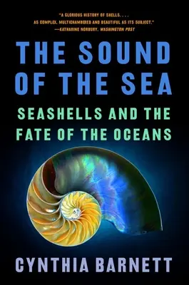 The Sound of the Sea: Muszle i los oceanów - The Sound of the Sea: Seashells and the Fate of the Oceans