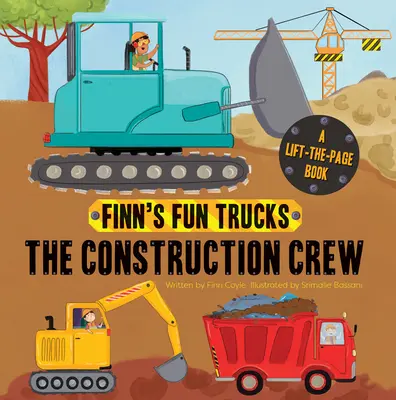 The Construction Crew: Książka o podnoszeniu ciężarówki - The Construction Crew: A Lift-The-Page Truck Book