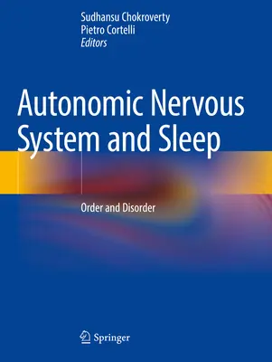 Autonomiczny układ nerwowy i sen: Porządek i nieporządek - Autonomic Nervous System and Sleep: Order and Disorder