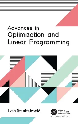 Postępy w optymalizacji i programowaniu liniowym - Advances in Optimization and Linear Programming