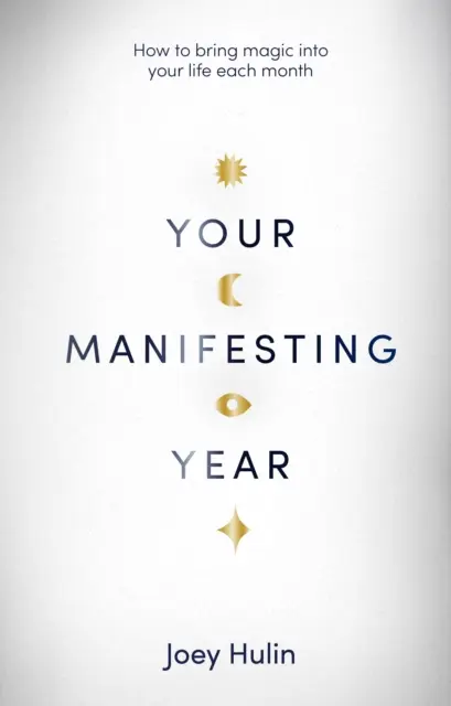 Your Manifesting Year - Jak wnieść magię do swojego życia każdego miesiąca? - Your Manifesting Year - How to bring magic into your life each month