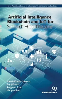 Sztuczna inteligencja, Blockchain i IoT dla inteligentnej opieki zdrowotnej - Artificial Intelligence, Blockchain and IoT for Smart Healthcare