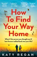 Jak znaleźć drogę do domu - How To Find Your Way Home