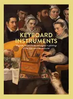 Instrumenty klawiszowe - wirginały, klawesyny i organy w malarstwie XVI i XVII wieku - Keyboard Instruments - Virginals, harpsichords and organs in paintings of the 16th and 17th centuries