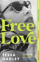 Free Love - nowa, ekscytująca powieść autora bestsellera Sunday Timesa Late in the Day - Free Love - The exhilarating new novel from the Sunday Times bestselling author of Late in the Day