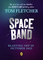 Kosmiczna orkiestra - nowa, niezwykła przygoda autora bestsellerów Toma Fletchera. - Space Band - The out-of-this-world new adventure from the number-one-bestselling author Tom Fletcher