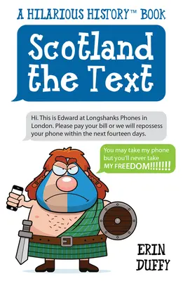 Scotland the Text - Możesz zabrać mi telefon, ale nigdy nie zabierzesz mi wolności! - Scotland the Text - You Can Take My Phone, but You'll Never Take My Freedom!