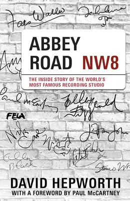 Abbey Road - Wewnętrzna historia najsłynniejszego studia nagraniowego na świecie (z przedmową Paula McCartneya) - Abbey Road - The Inside Story of the World's Most Famous Recording Studio (with a foreword by Paul McCartney)