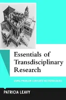 Podstawy badań transdyscyplinarnych - wykorzystanie metodologii skoncentrowanych na problemie - Essentials of Transdisciplinary Research - Using Problem-Centered Methodologies