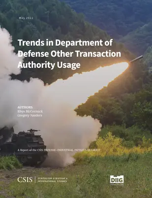 Trendy w wykorzystaniu innych uprawnień transakcyjnych Departamentu Obrony - Trends in Department of Defense Other Transaction Authority Usage