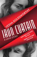 Żelazna kurtyna - historia miłosna - Iron Curtain - A Love Story