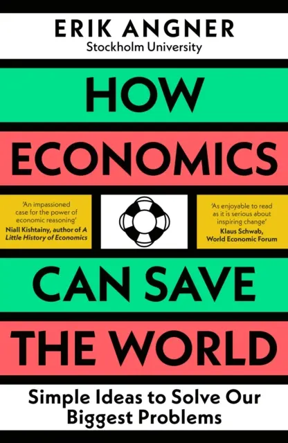 Jak ekonomia może uratować świat - proste pomysły na rozwiązanie największych problemów - How Economics Can Save the World - Simple Ideas to Solve Our Biggest Problems