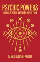 Psychic Powers - Uwolnij swoją naturalną intuicję - Psychic Powers - Unlock Your Natural Intuition